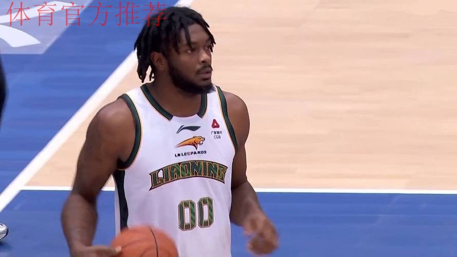 启用第4外援，辽宁男篮战广厦试金石 莫兰德撑起内线 李晓旭回名单